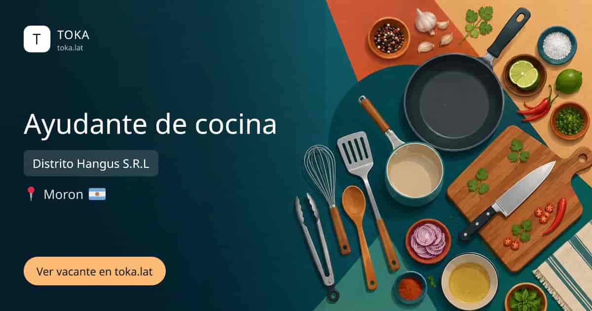 Vacante de Ayudante de cocina en Morón, Argentina — Distrito Hangus S.R.L