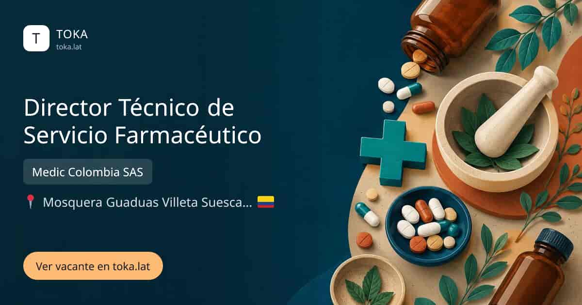 Vacante de Director técnico de servicio farmacéutico en Mosquera, Colombia — Medic Colombia SAS