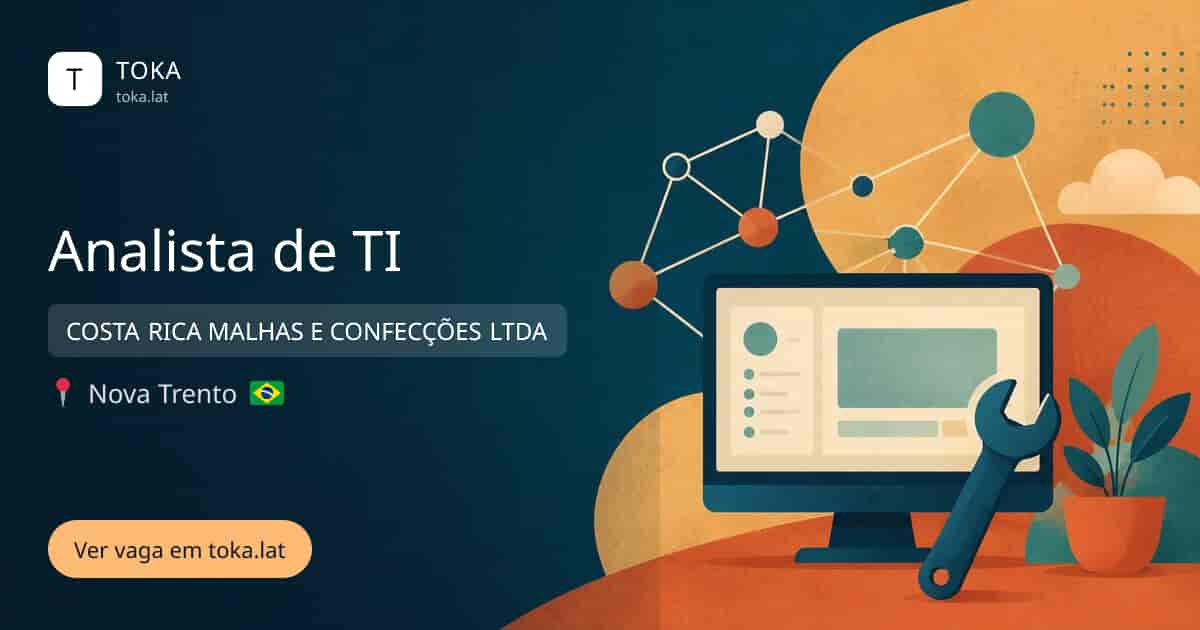 Vaga de Analista de ti em Nova Trento, Brasil — COSTA RICA MALHAS E CONFECÇÕES LTDA