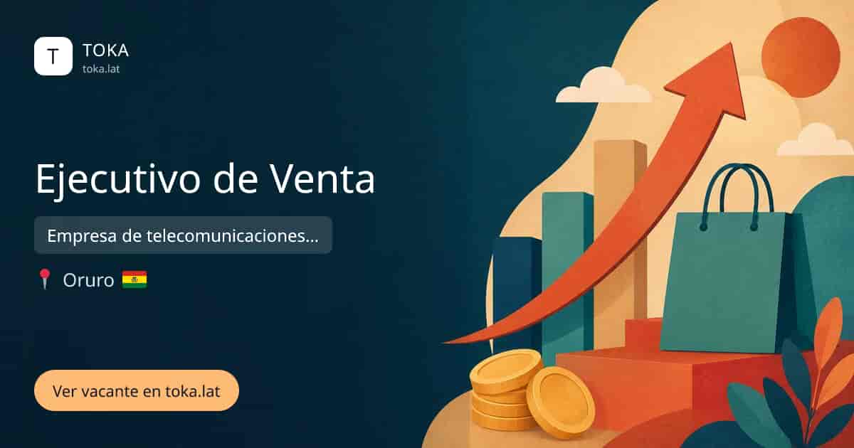 Vacante de Ejecutivo de venta en Oruro, Bolivia — Empresa de telecomunicaciones especializada