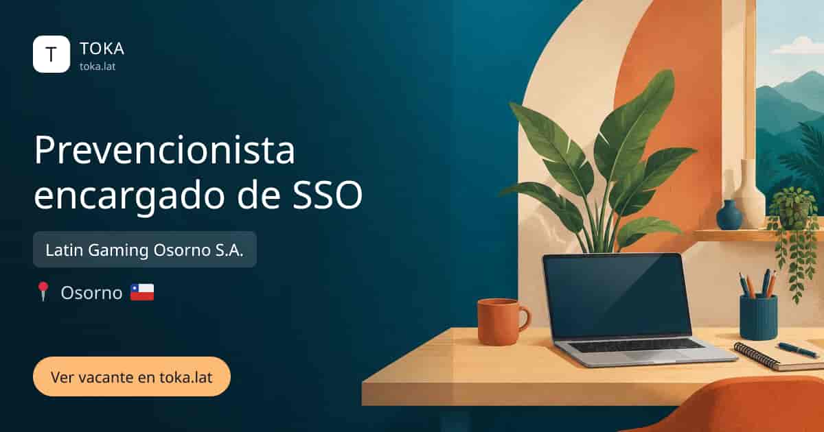 Vacante de Prevencionista encargado de sso en Osorno, Chile — Latin Gaming Osorno S.A.