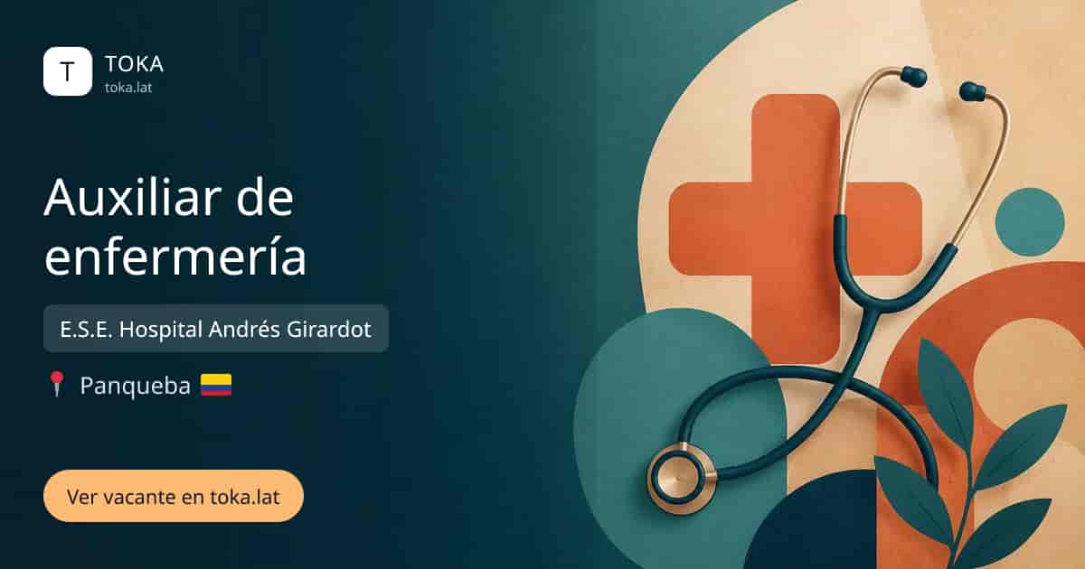 Vacante de Auxiliar de enfermería en Panqueba, Colombia — E.S.E. Hospital Andrés Girardot