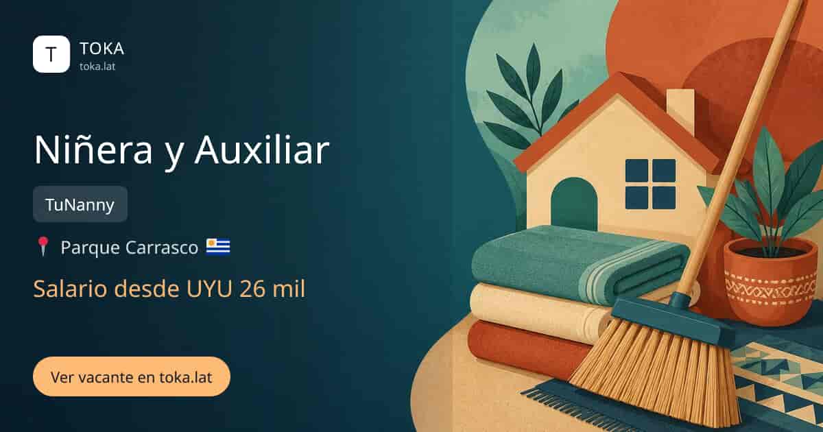 Vacante de Niñera y auxiliar en Ciudad de la Costa, Uruguay — TuNanny