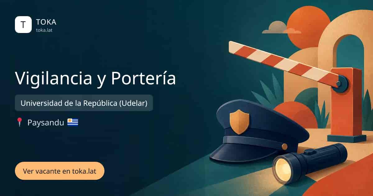 Vacante de Vigilancia y portería en Paysandu, Uruguay — Universidad de la República (Udelar)