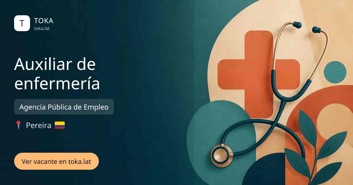 Vacante de Auxiliar de enfermería en Pereira, Colombia — Agencia Pública de Empleo