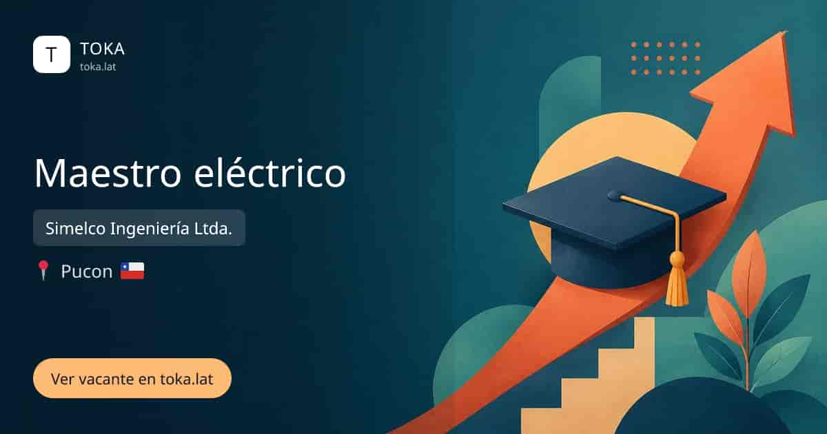 Vacante de Maestro eléctrico en Pucón, Chile — Simelco Ingeniería Ltda.