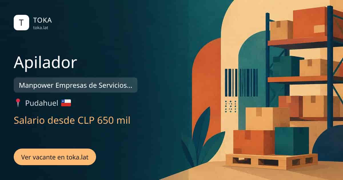 Vacante de Apilador en Pudahuel, Chile — Manpower Empresas de Servicios Transitorios Limitada, salario desde CLP 650 mil