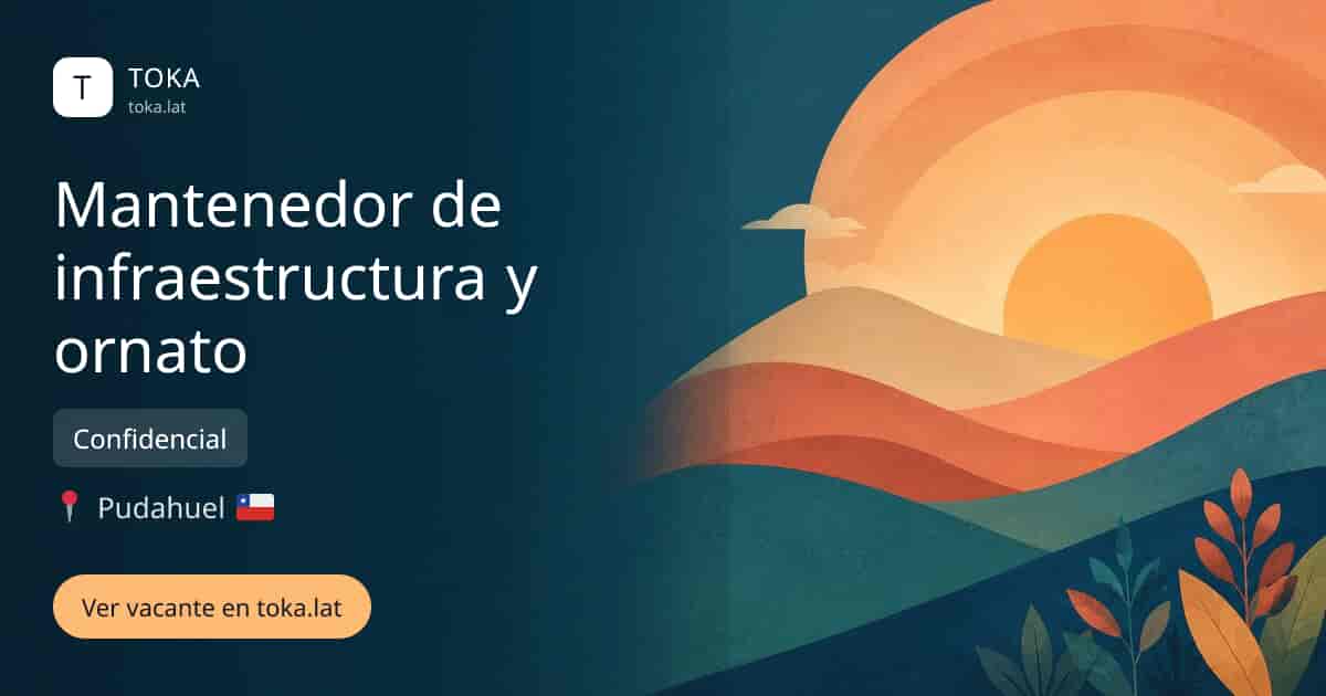 Vacante de Mantenedor de infraestructura y ornato en Pudahuel, Chile — Confidencial