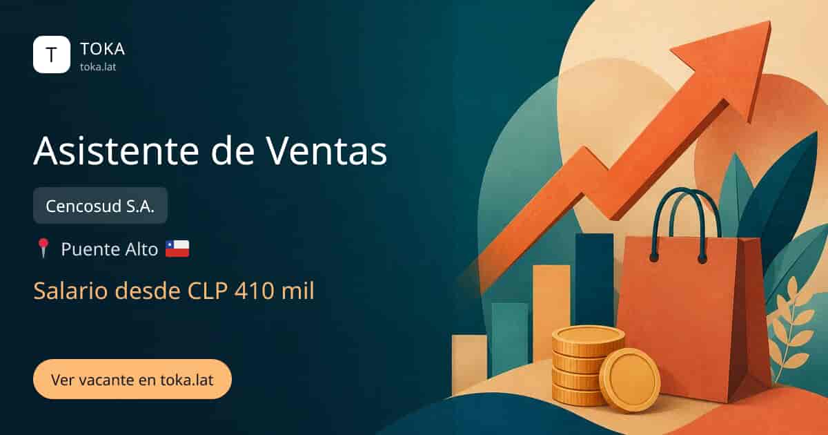 Vacante de Asistente de ventas en Puente Alto, Chile — Cencosud S.A., salario desde CLP 410 mil