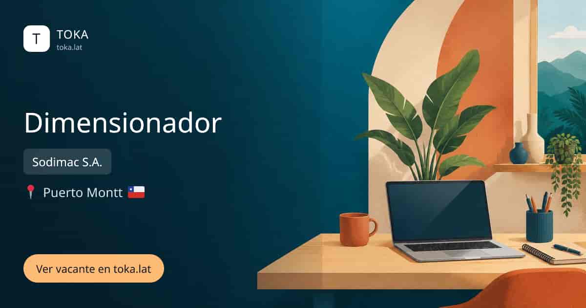 Vacante de Dimensionador en Puerto Montt, Chile — Sodimac S.A.