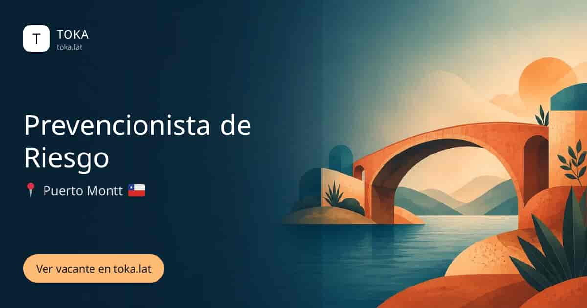 Vacante de Prevencionista de riesgo en Puerto Montt, Chile