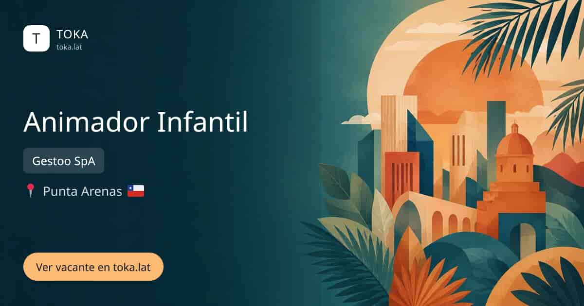 Vacante de Animador infantil en Punta Arenas, Chile — Gestoo SpA