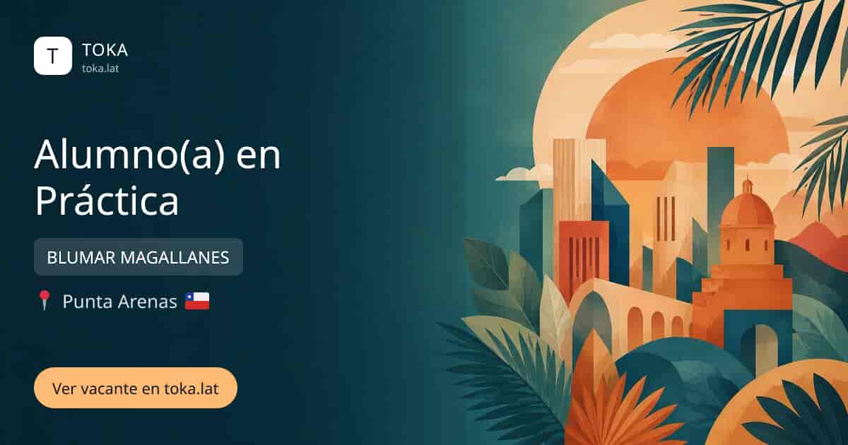 Vacante de Alumno(a) en práctica en Punta Arenas, Chile — BLUMAR MAGALLANES