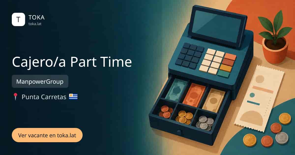 Vacante de Cajero/a part time en Montevideo, Uruguay — ManpowerGroup