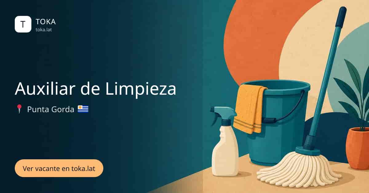 Vacante de Auxiliar de limpieza en Punta Gorda, Uruguay