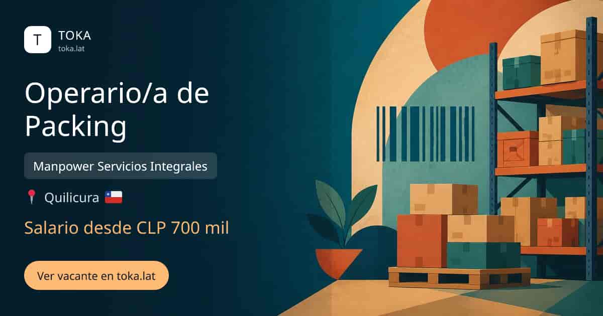 Vacante de Operario/a de packing en Quilicura, Chile — Manpower Servicios Integrales, salario desde CLP 700 mil