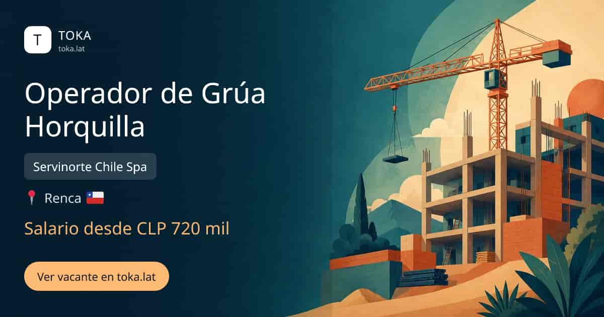 Vacante de Operador de grúa horquilla en Renca, Chile — Servinorte Chile Spa, salario desde CLP 720 mil
