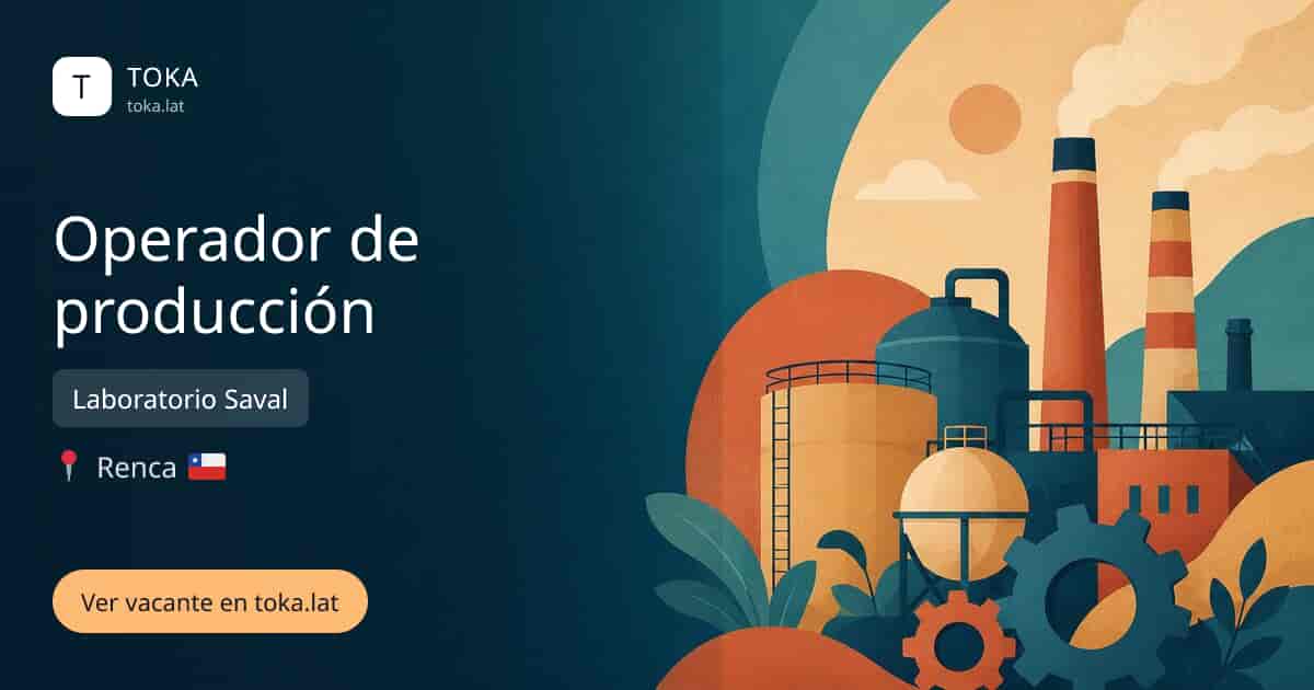 Vacante de Operador de producción en Renca, Chile — Laboratorio Saval