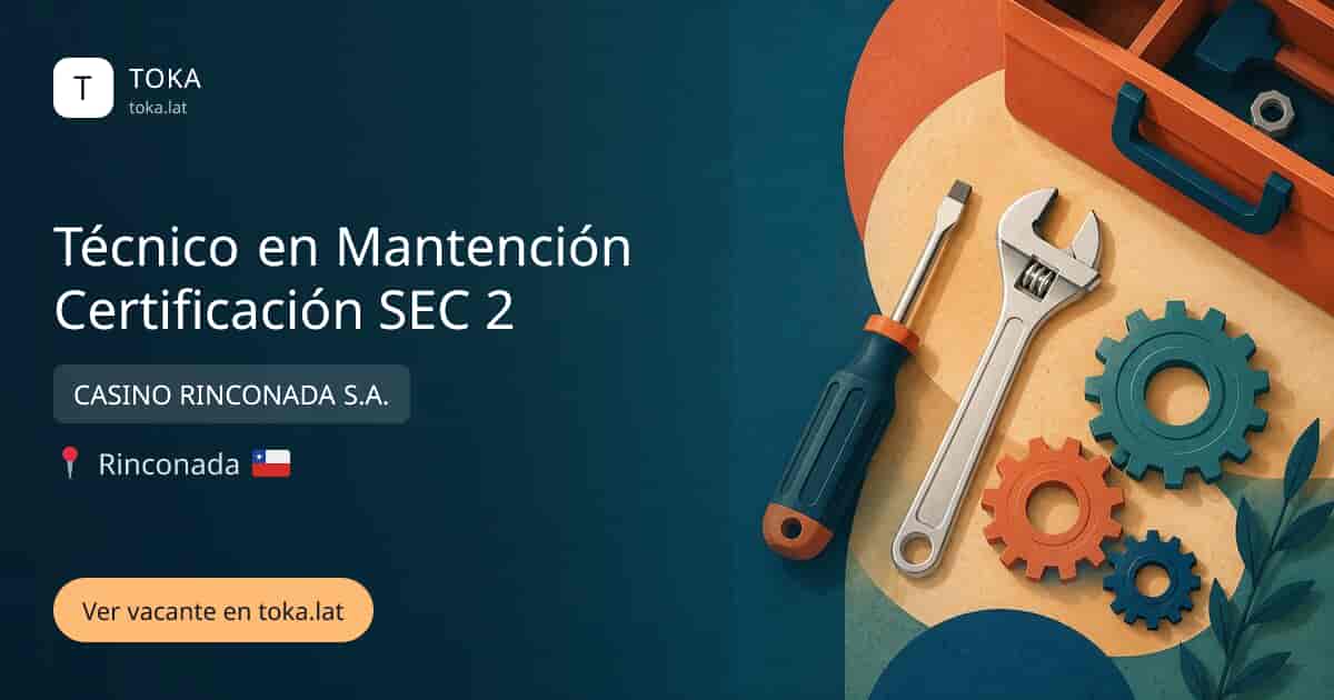 Vacante de Técnico en mantención certificación sec 2 en Rinconada, Chile — CASINO RINCONADA S.A.