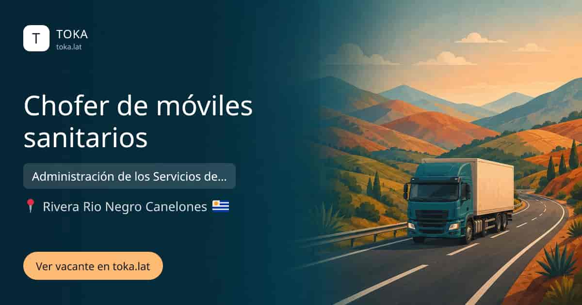 Vacante de Chofer de móviles sanitarios en Rivera, Uruguay — Administración de los Servicios de Salud del Estado (ASSE)