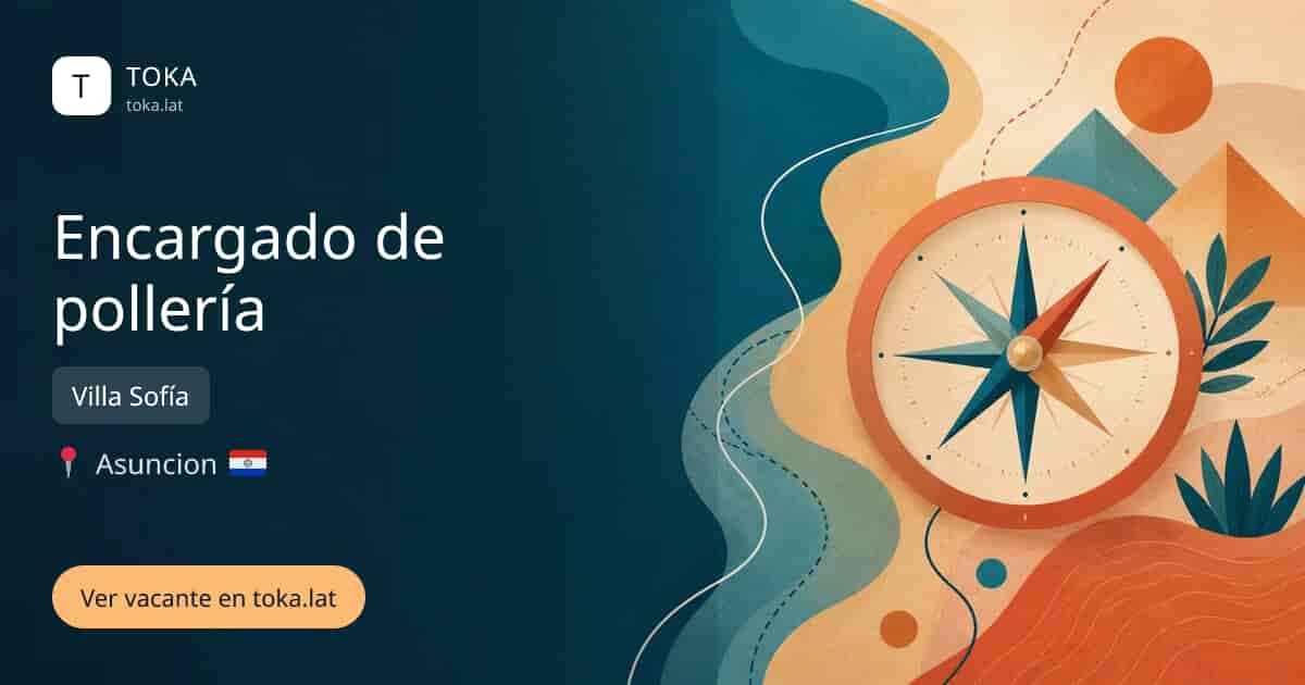 Vacante de Encargado de pollería en Asunción, Paraguay — Villa Sofía