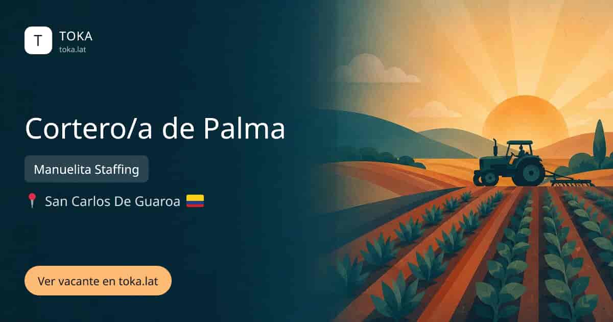 Vacante de Cortero/a de palma en San Carlos de Guaroa, Colombia — Manuelita Staffing