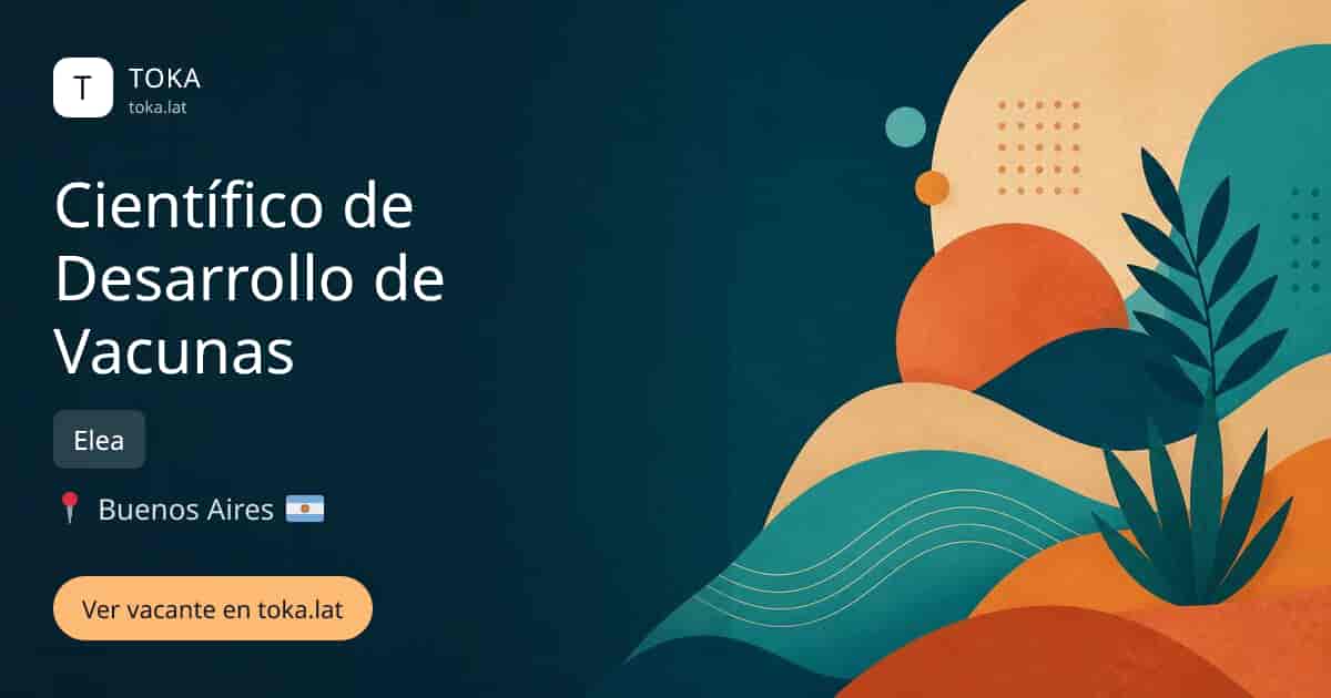 Vacante de Científico de desarrollo de vacunas en Buenos Aires, Argentina — Elea