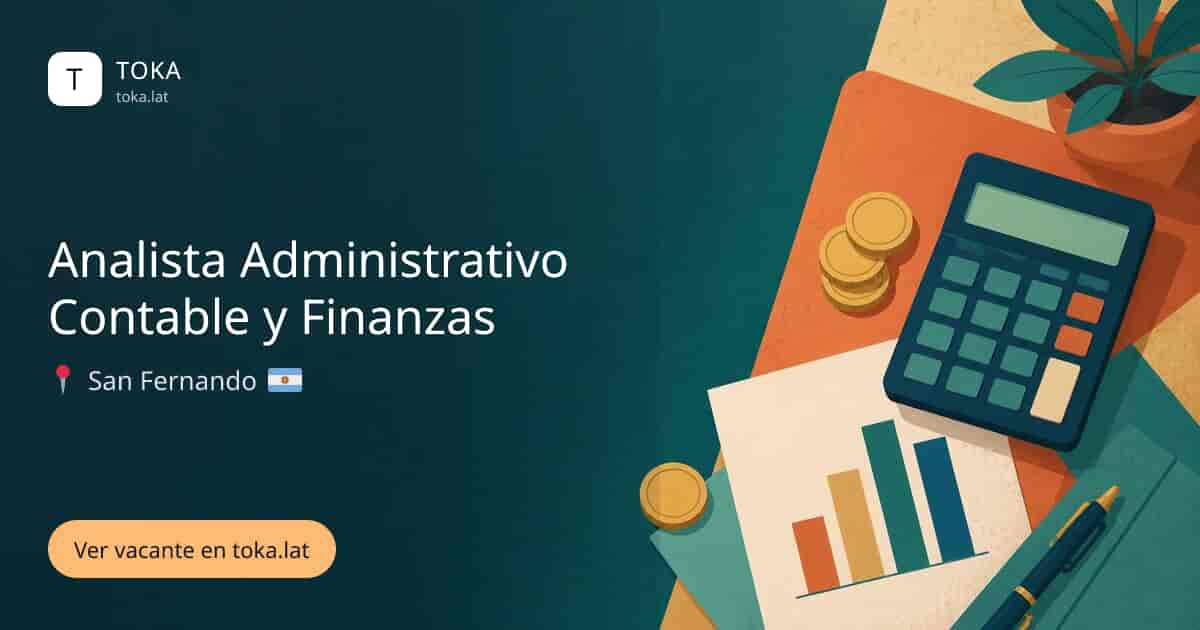 Vacante de Analista administrativo contable y finanzas en San Fernando, Argentina