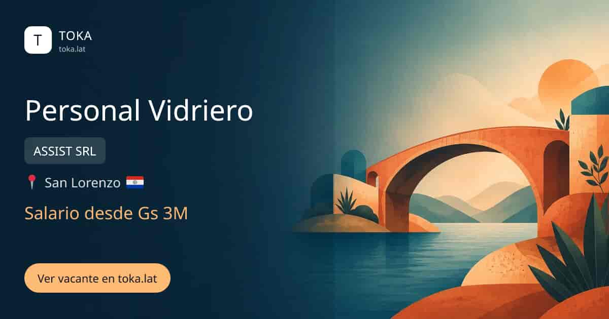 Vacante de Personal vidriero en San Lorenzo, Paraguay — ASSIST SRL, salario desde Gs 3M