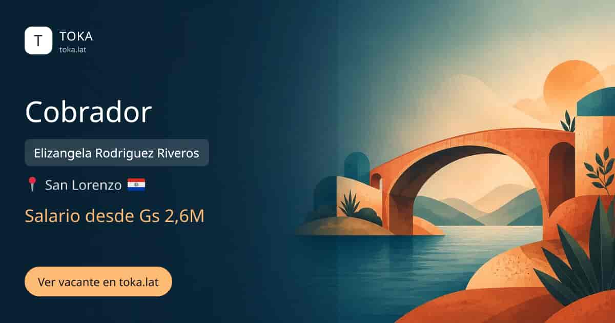 Vacante de Cobrador en San Lorenzo, Paraguay — Elizangela Rodriguez Riveros, salario desde Gs 2,6M