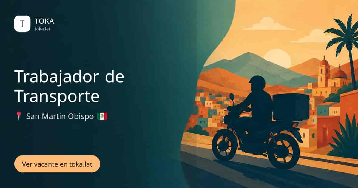 Vacante de Trabajador de transporte en San Martín Obispo, Mexico