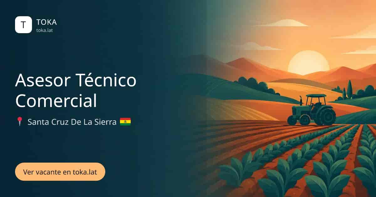 Vacante de Asesor técnico comercial en Santa Cruz de la Sierra, Bolivia
