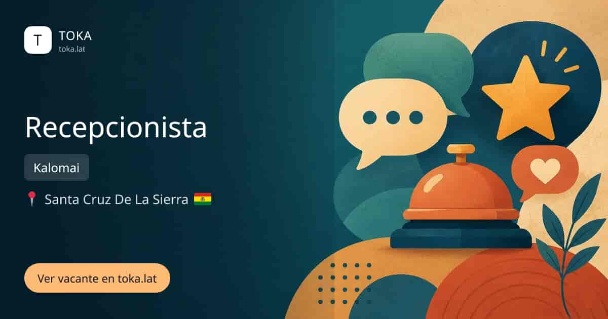 Vacante de Recepcionista en Santa Cruz de la Sierra, Bolivia — Kalomai