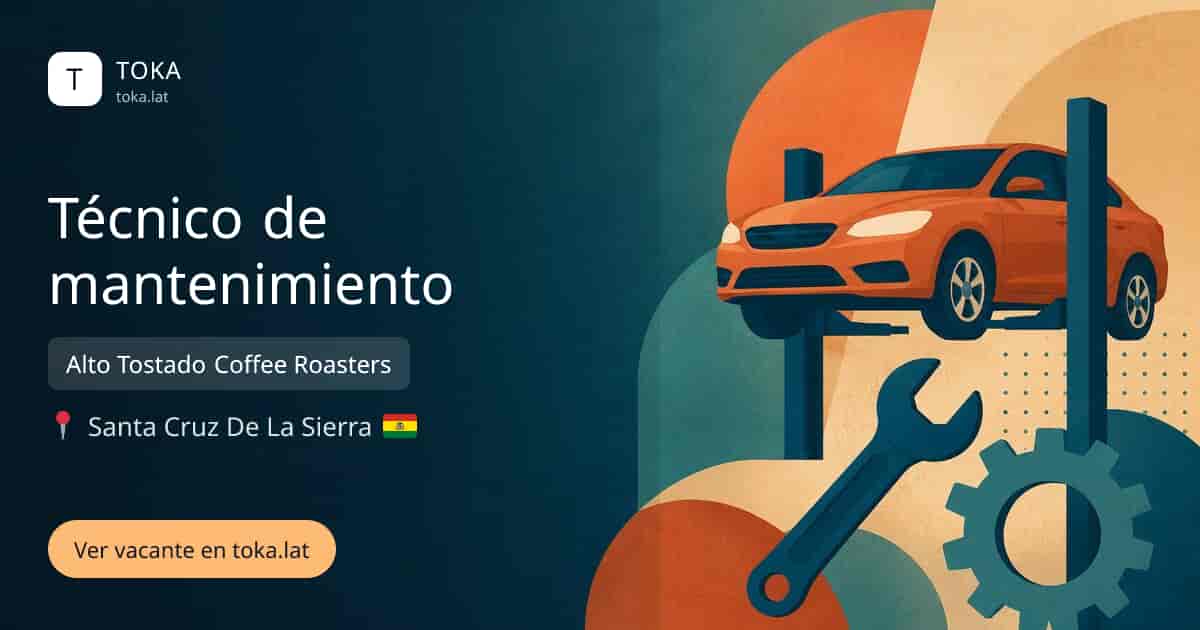 Vacante de Técnico de mantenimiento en Santa Cruz de la Sierra, Bolivia — Alto Tostado Coffee Roasters