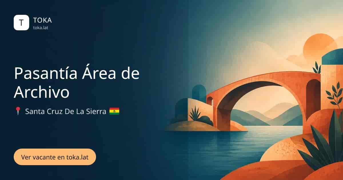 Vacante de Pasantía área de archivo en Santa Cruz de la Sierra, Bolivia