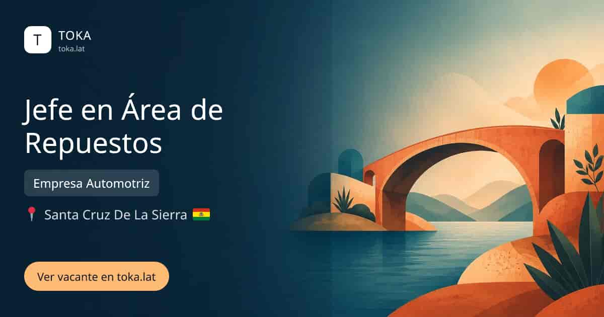 Vacante de Jefe en área de repuestos en Santa Cruz de la Sierra, Bolivia — Empresa Automotriz