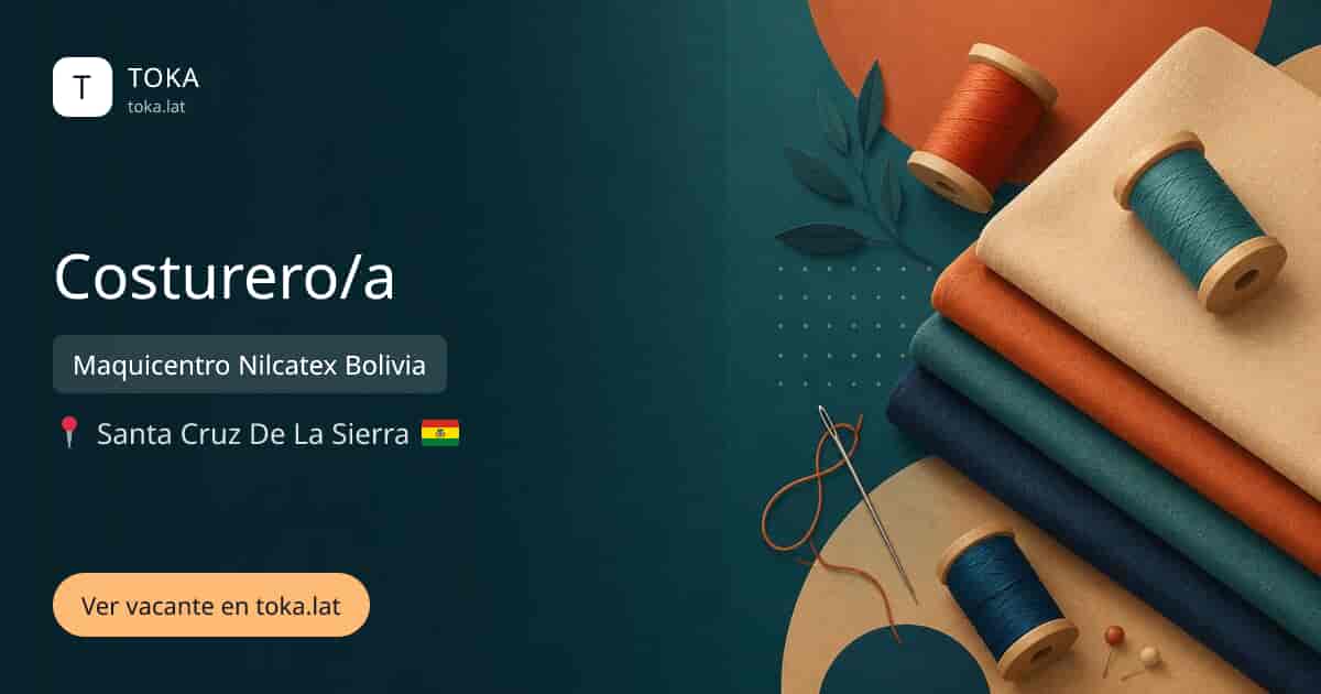 Vacante de Costurero/a en Santa Cruz de la Sierra, Bolivia — Maquicentro Nilcatex Bolivia