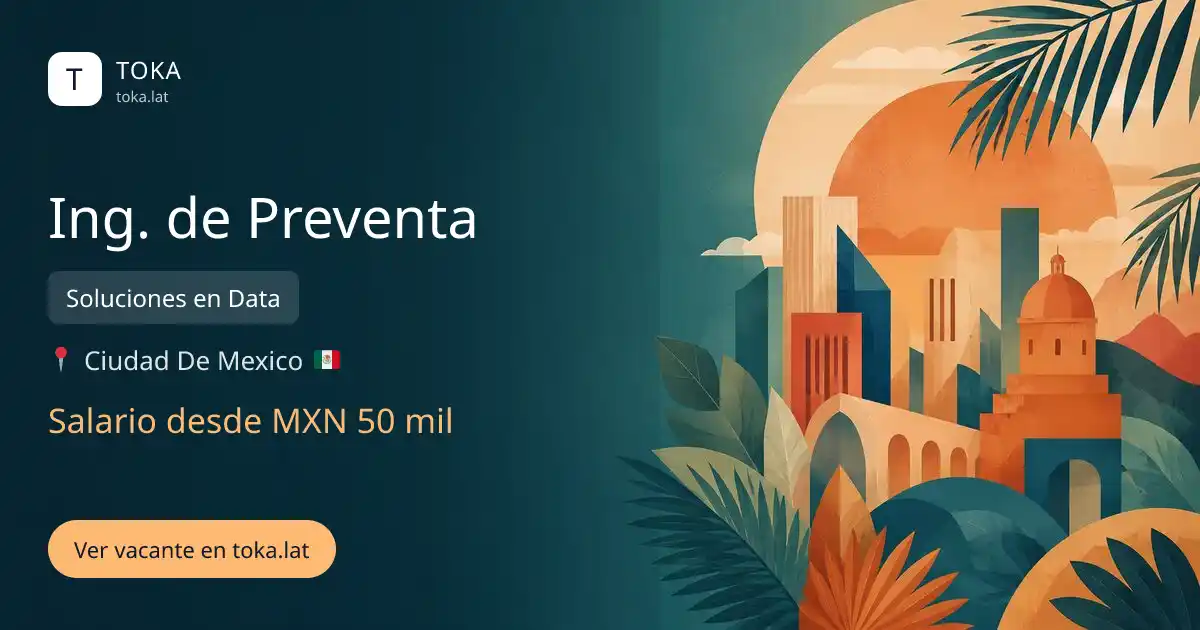 Vacante de Ing. de preventa en Ciudad de Mexico, Mexico — Soluciones en Data, salario desde MXN 50 mil