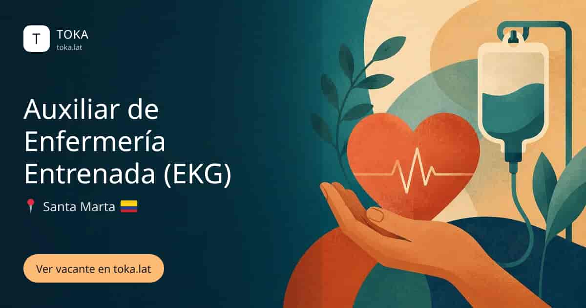 Vacante de Auxiliar de enfermería entrenada (ekg) en Santa Marta, Colombia