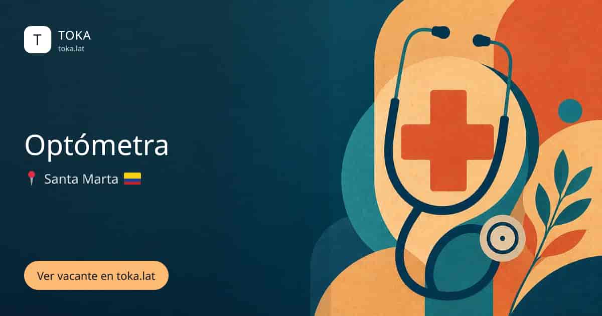 Vacante de Optómetra en Santa Marta, Colombia