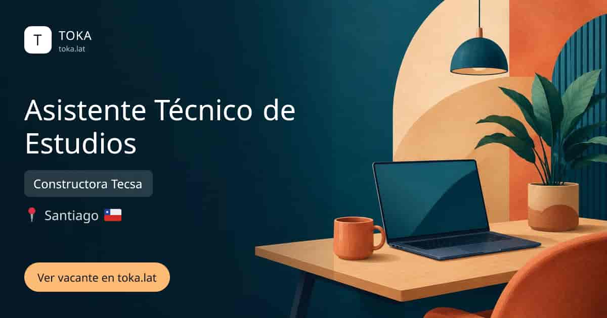 Vacante de Asistente técnico de estudios en Santiago, Chile — Constructora Tecsa