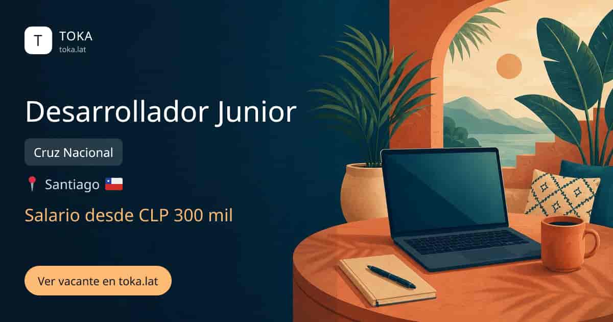 Vacante de Desarrollador junior en Santiago, Chile — Cruz Nacional, salario desde CLP 300 mil