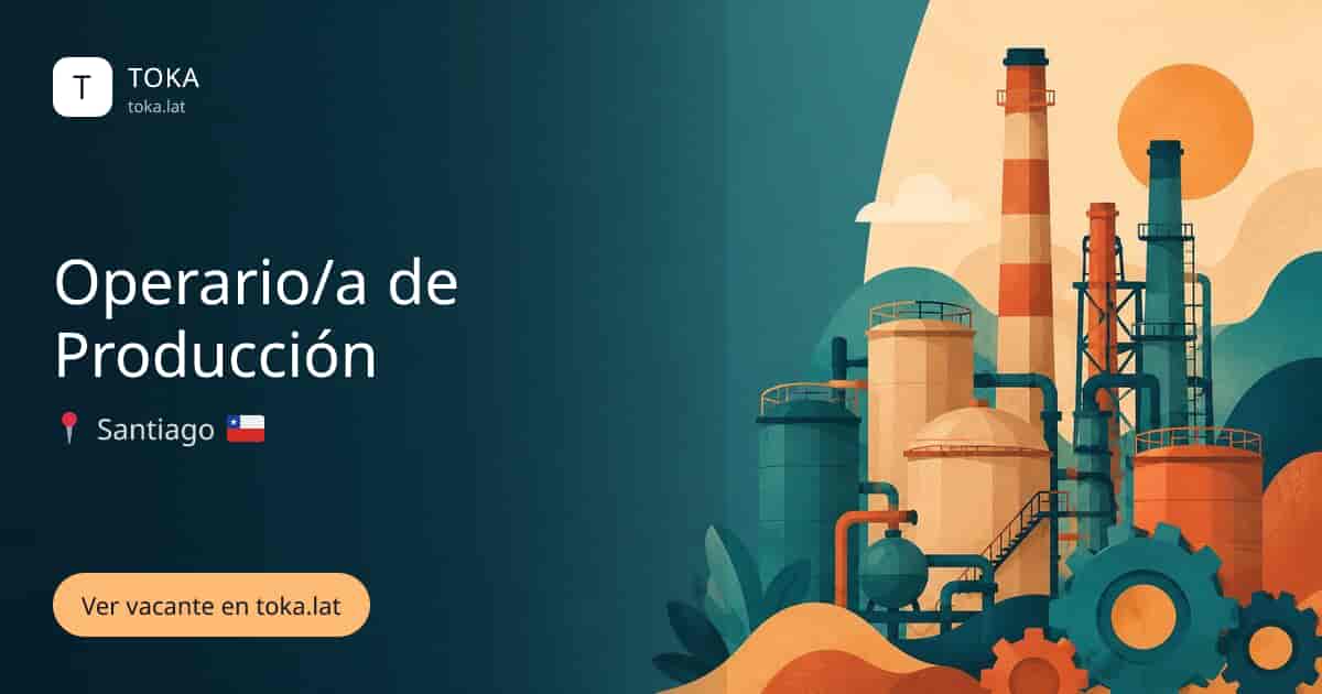 Vacante de Operario/a de producción en Santiago, Chile