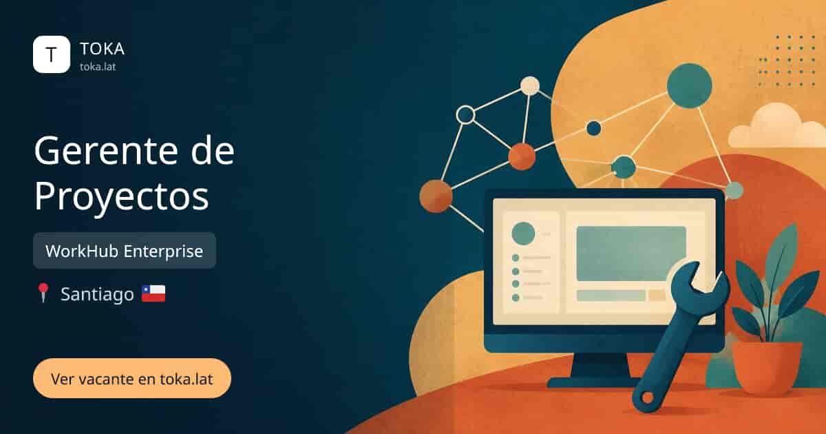 Vacante de Gerente de proyectos en Santiago, Chile — WorkHub Enterprise