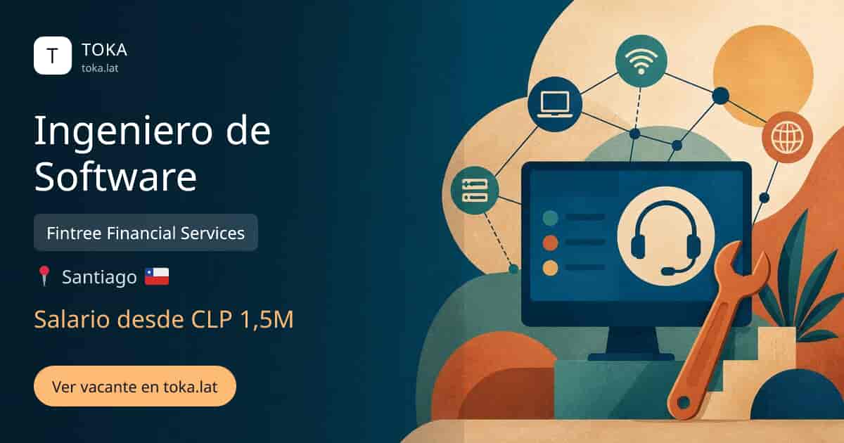 Vacante de Ingeniero de software en Santiago, Chile — Fintree Financial Services, salario desde CLP 1,5M