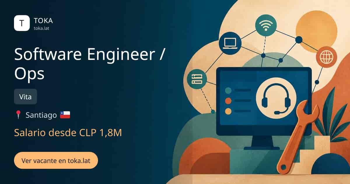 Vacante de Software engineer / ops en Santiago, Chile — Vita, salario desde CLP 1,8M