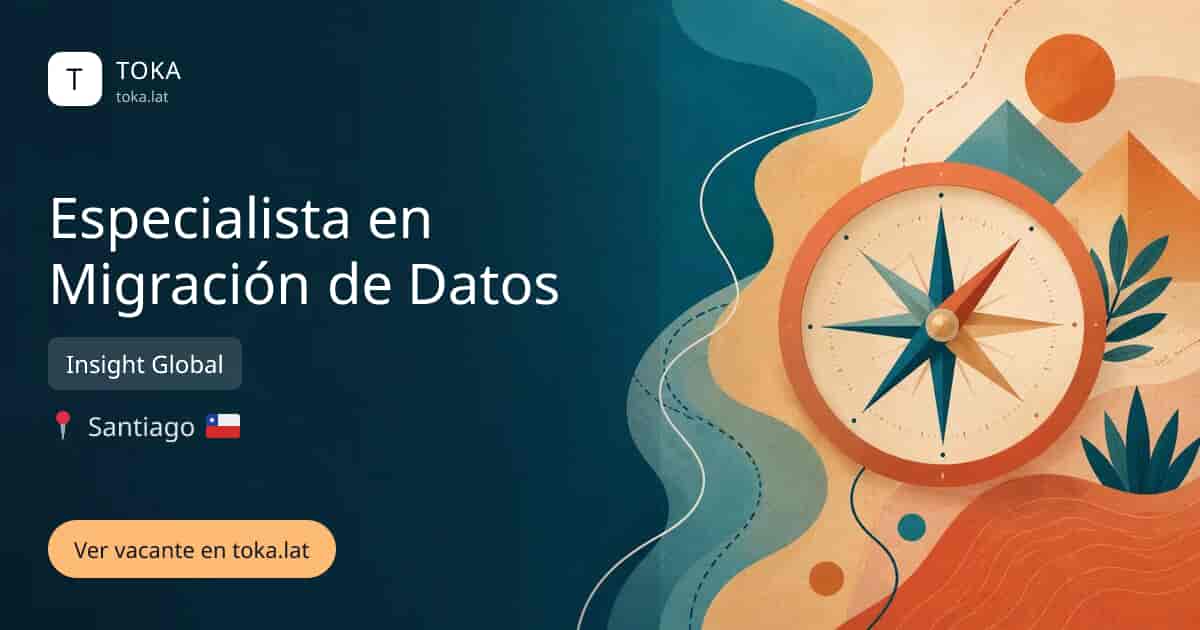 Vacante de Especialista en migración de datos en Santiago, Chile — Insight Global