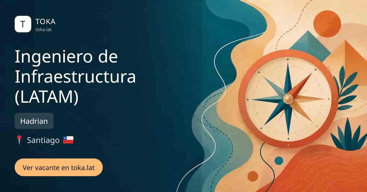 Vacante de Ingeniero de infraestructura (latam) en Santiago, Chile — Hadrian