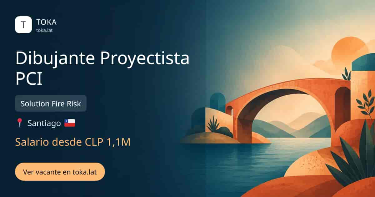 Vacante de Dibujante proyectista pci en Santiago, Chile — Solution Fire Risk, salario desde CLP 1,1M