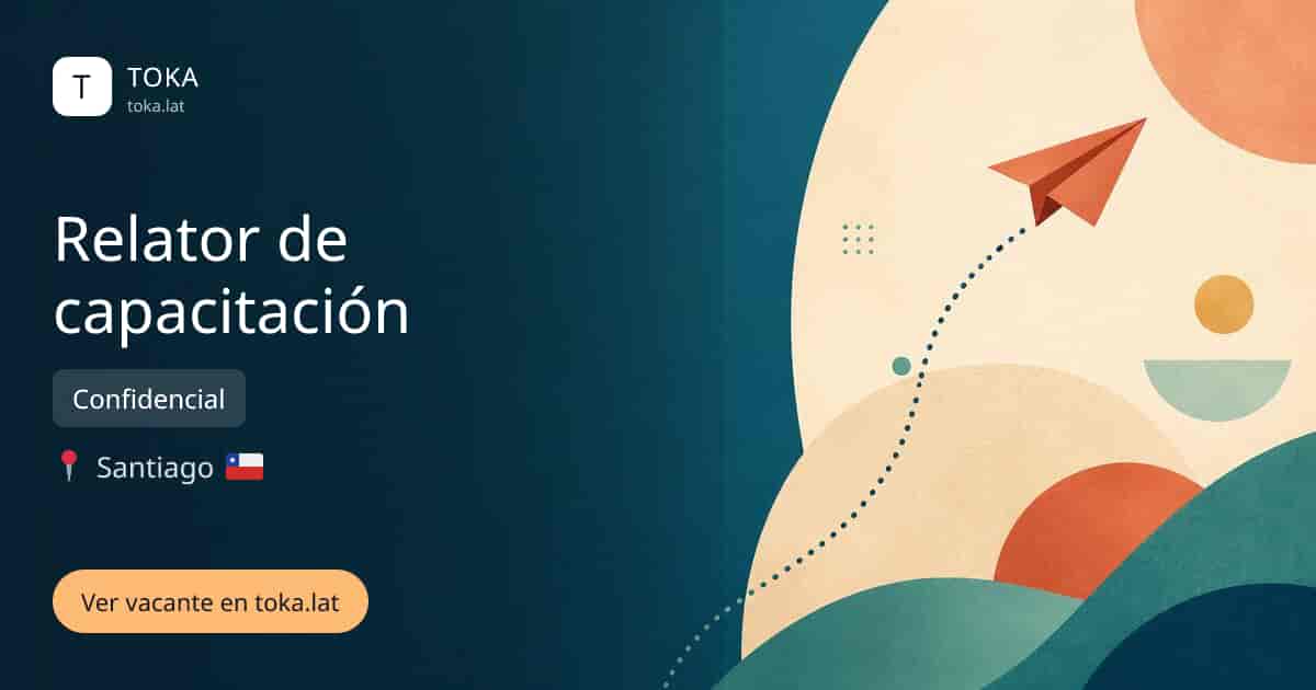 Vacante de Relator de capacitación en Santiago, Chile — Confidencial